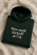 Nice Until Kickoff