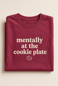 Mentally at the Cookie Plate Toddler Tee